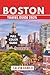 Boston Travel Guide 2025: Y...
