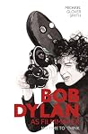 Bob Dylan as Film...