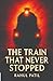 The Train that Never Stopped by Rahul Patil