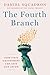The Fourth Branch by Daniel Squadron