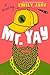 Mr. Yay