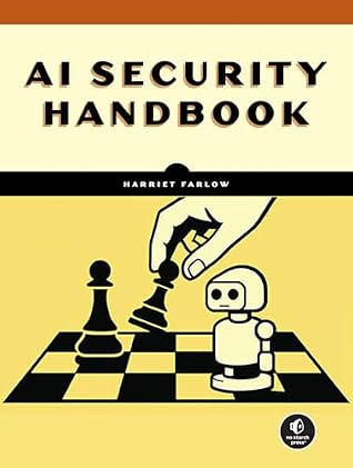 Cover of Practical AI Security: A Hands-on Guide to Attacking, Defending, and Securing Modern AI Systems