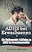 ADHS bei Erwachsenen: Ein U...