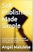 Self-Publishing Made Simple...