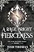 A Rage Bright Fierceness (T...