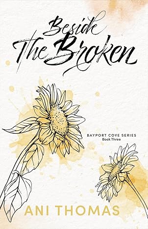 Beside the Broken (Bayport Cove, #3)