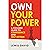 Own Your Power: A Focused Guide to Confidence and Self-Esteem