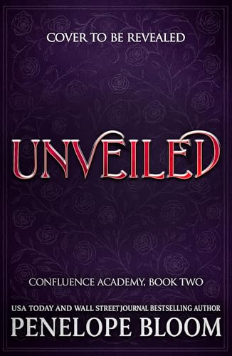 Unveiled (Confluence Academy, #2)