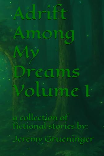 Adrift Among My Dreams Volume I (Hardcover)
