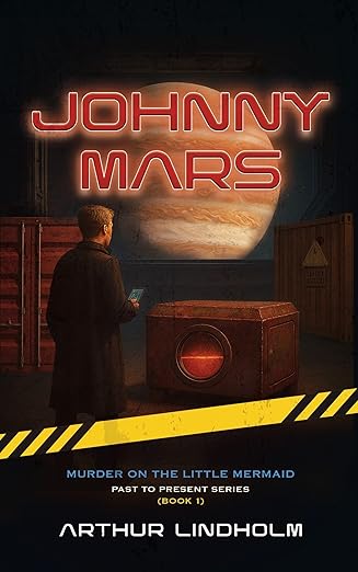 Johnny Mars : Murder on the Little Mermaid (From past to present Book 1)