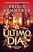 El último día (Spanish Edition)