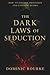 The Dark Laws of Seduction:...