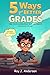 Five Ways for Better Grades by Roy J. Andersen