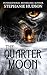 The Quarter Moon: Afterlife Saga #4