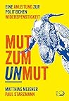 Mut zum Unmut: Ei...