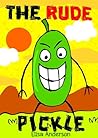 The Rude Pickle