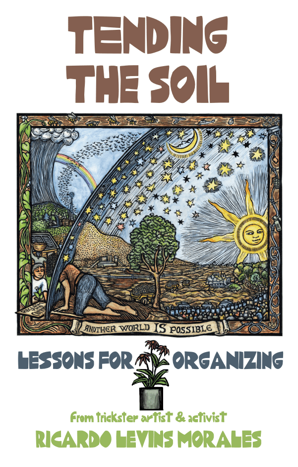 Tending the Soil. Lessons for Organizing (Paperback)
