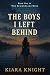 The Boys I left Behind by Kiara Knight