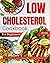 Low Cholesterol Cookbook For Beginners by Lisa Day