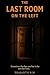 The Last Room on the Left: ...