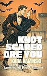 Knot Scared Are Y...