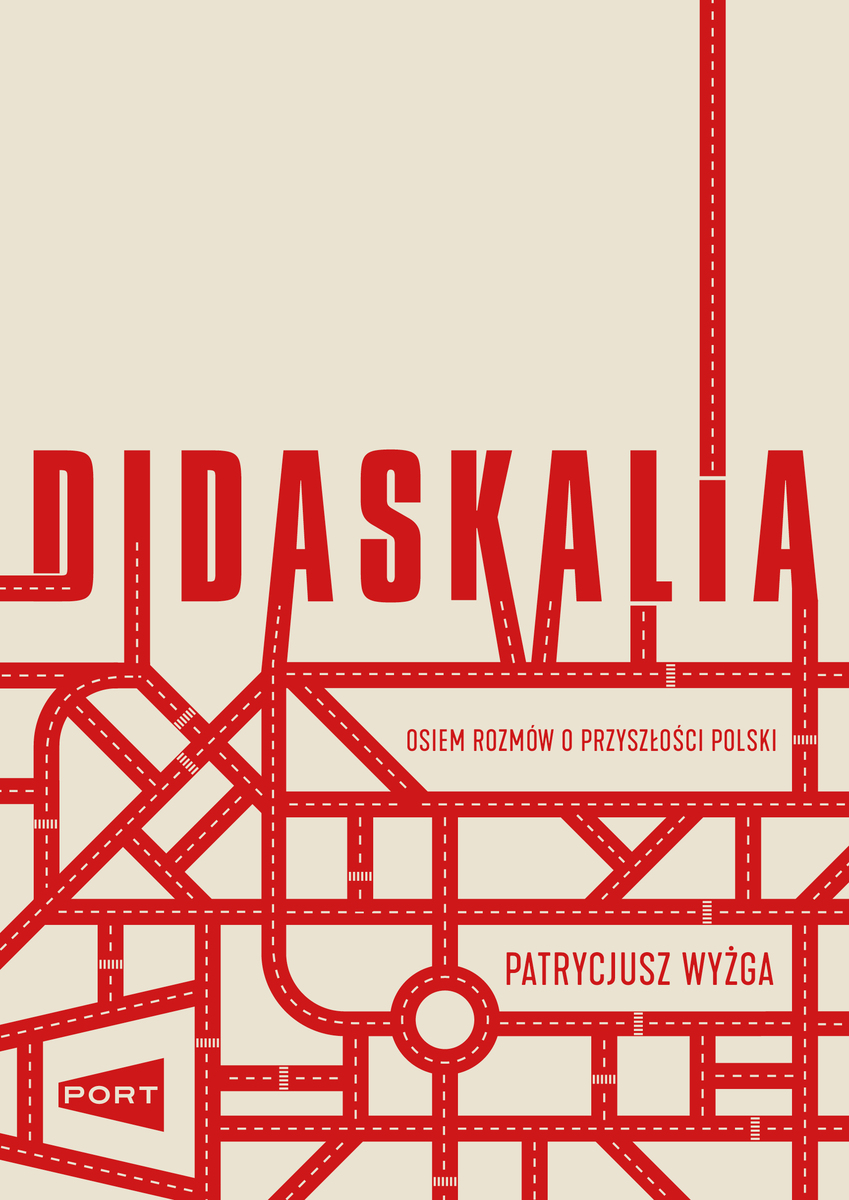 Didaskalia. Osiem rozmów o przyszłości Polski (Paperback)