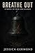 Breathe Out: A Novel of Fea...