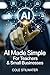 AI Made Simple for Teachers & Small Businesses by Cole Stilwater