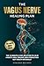 The Vagus Nerve Healing Plan by VitalEdge Wellness