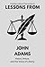 Lessons from John Adams: Vi...