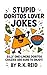Stupid Doritos Lover Jokes:...