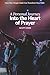Into the Heart of Prayer