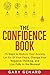 The Confidence Book: 75 Way...