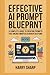 EFFECTIVE AI PROMPT BLUEPRINT by Harry Sharp