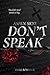Don't Speak: Schrei für mich.
