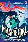 Magpie Girl by Rowan Foxwood