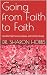 Going from Faith to Faith: ...