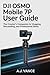 DJI OSMO MOBILE 7P USER GUIDE by A.J. Vance