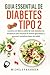 Guia Esencial de Diabetes T...