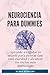 Neurociencia para Dummies: ...