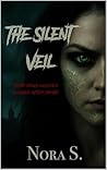 The Silent Veil | A Haunted House Horror Novel of Love, Loss, and the Undead | A Gothic Ghost Story of Grief and Terror: Some Vows Whisper Louder After Death | A Horror Thriller for Halloween Nights