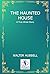 THE HAUNTED HOUSE