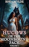 Hucows of the Moonbound Pack by Rhea Wylde