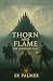 Thorn and Flame: The Crownless Pact (Thornrealm Chronicles Book 1)