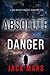 Absolute Danger (A Jake Mercer Political Thriller—Book Eighteen)
