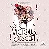 Our Vicious Descent