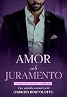 Amor Sob Jurament...