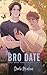 The Bro Date: Special Edition (Best Bros Forever)