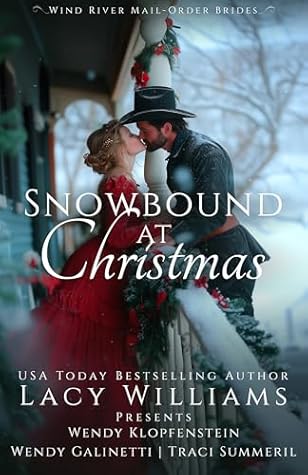 Snowbound at Christmas: A Wind River Mail-Order Brides Christmas Anthology