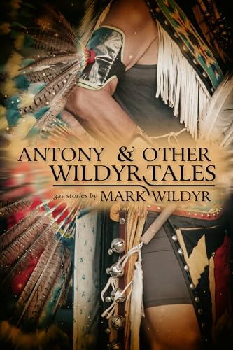 Antony and Other Wildyr Tales (Kindle Edition)